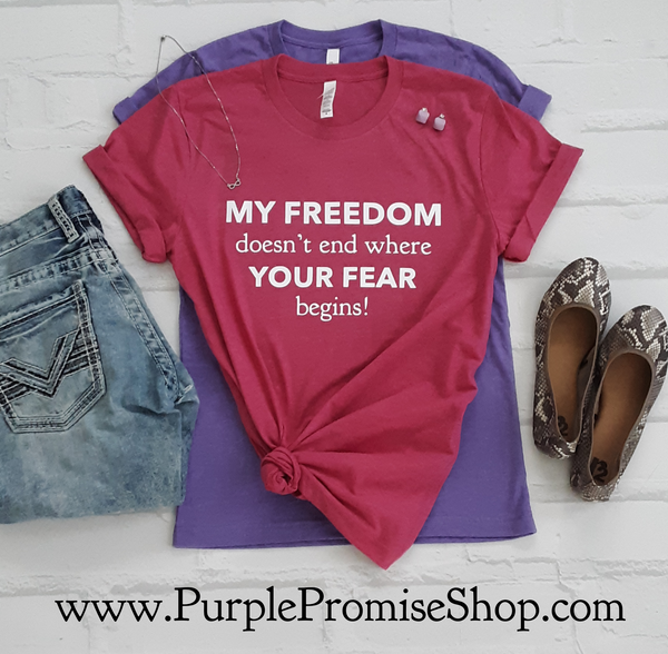 My freedom doesn't end where your fear begins! #1 best seller!