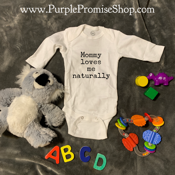 Mommy loves me naturally - baby snap T