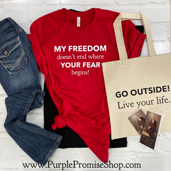 My freedom doesn't end where your fear begins! #1 best seller!