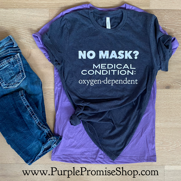 No mask? Medical condition: oxygen-dependent