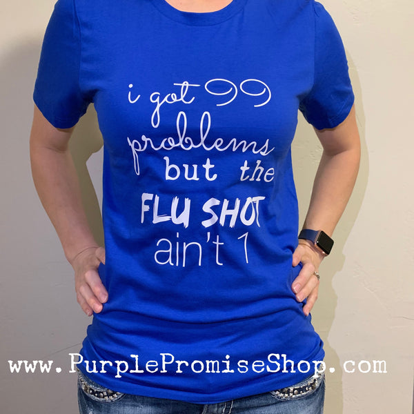 I got 99 problems but the Flu Shot ain’t 1