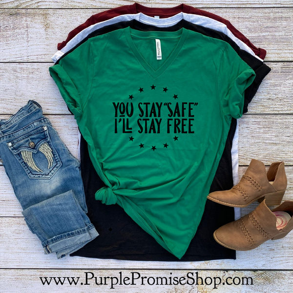 You stay “safe”. I’ll stay free - *instant popular seller!* -Vneck