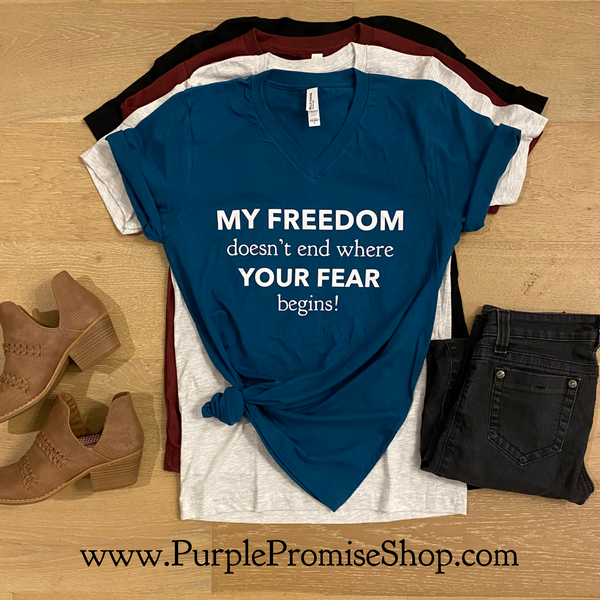 My freedom doesn't end where your fear begins! #1 best seller! -Vneck