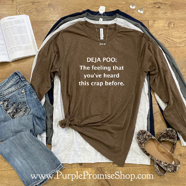 Deja poo: the feeling that you’ve heard this crap before [long sleeve]