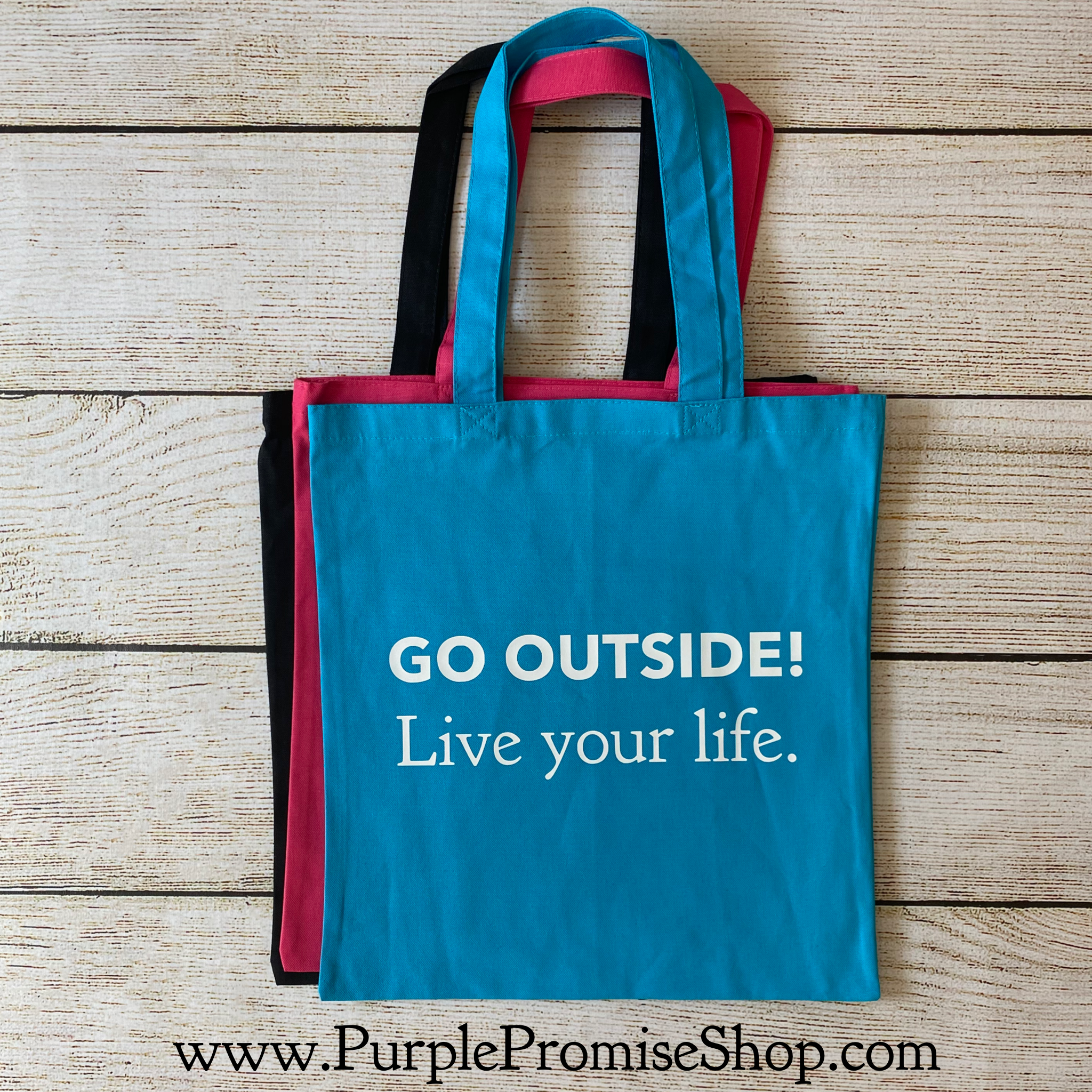 Go outside! Live your life. - tote