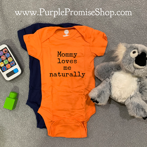 Mommy loves me naturally - baby snap T