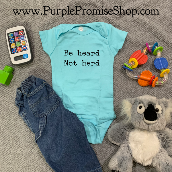 Be heard Not herd - baby snap T