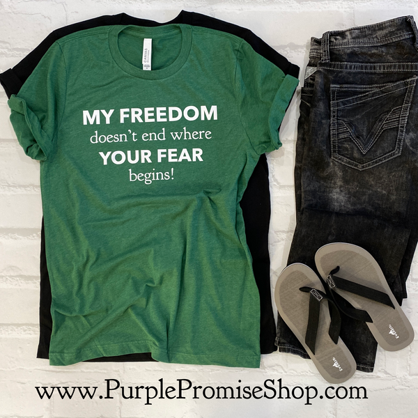 My freedom doesn't end where your fear begins! #1 best seller!