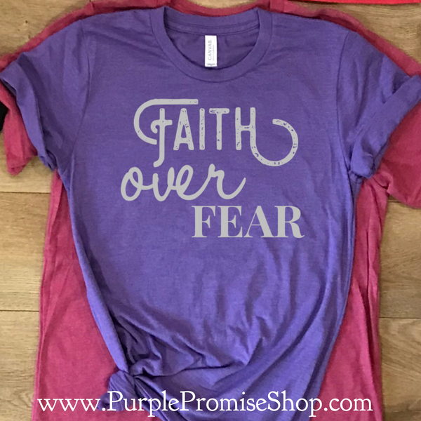 Faith over fear *favorite*