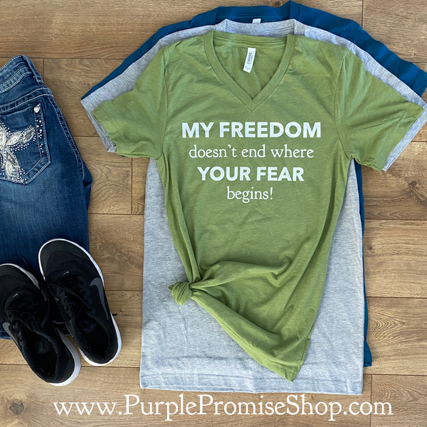 My freedom doesn't end where your fear begins! #1 best seller! -Vneck