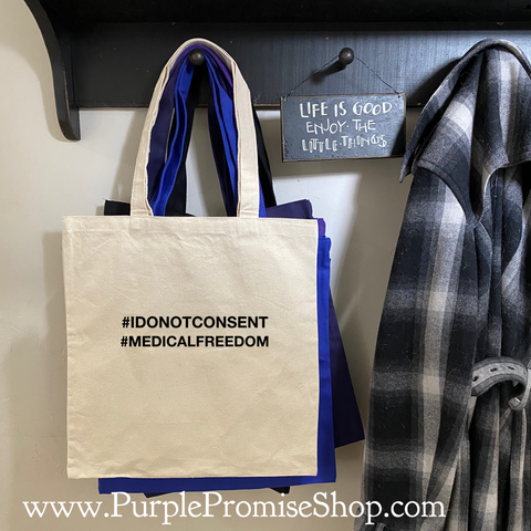 #IDoNotConsent #MedicalFreedom -tote