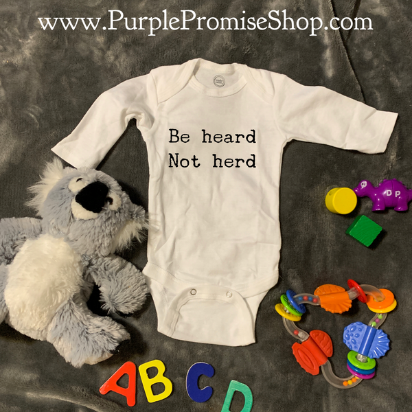 Be heard Not herd - baby snap T