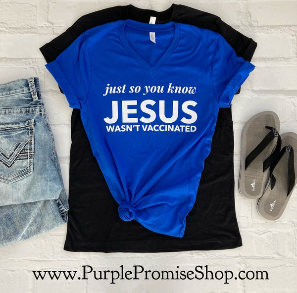 *Crowd Fave!* Just so you know Jesus wasn’t vaccinated -Vneck