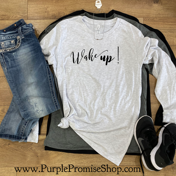 Wake up!   [long sleeve]