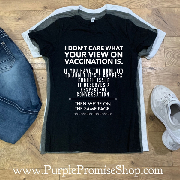 I don’t care what your view on vaccination is. If you have the humility to admit it’s a complex enough issue it deserves a respectful conversation, then we’re on the same page.