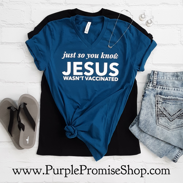 *Crowd Fave!* Just so you know Jesus wasn’t vaccinated -Vneck