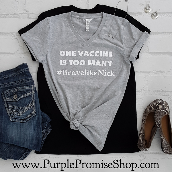 One vaccines is too many #BravelikeNick -Vneck